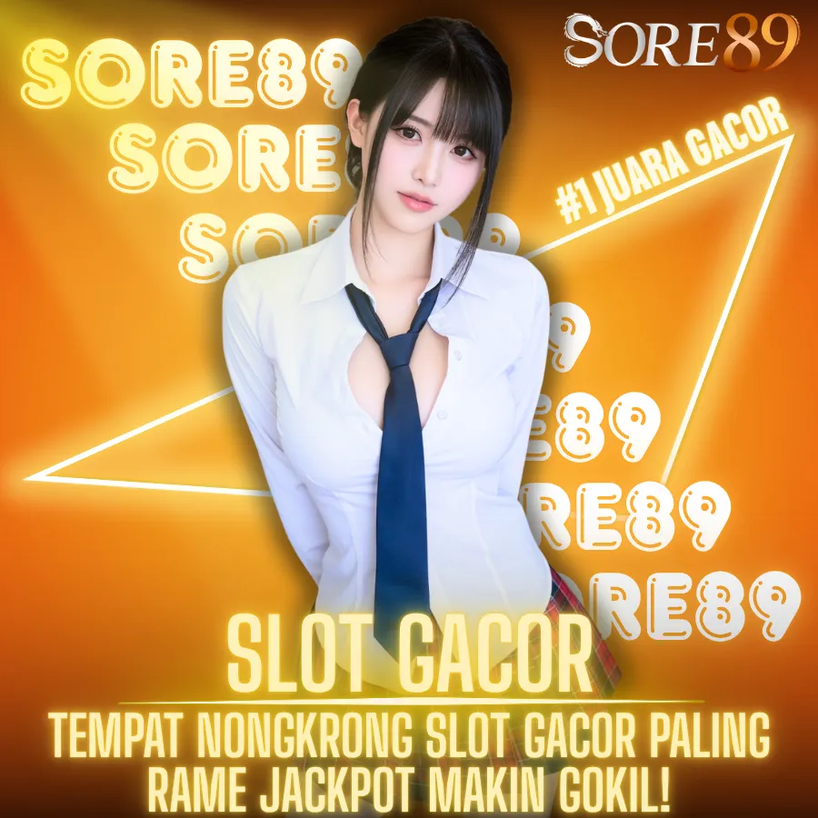 Slot Gacor SORE89